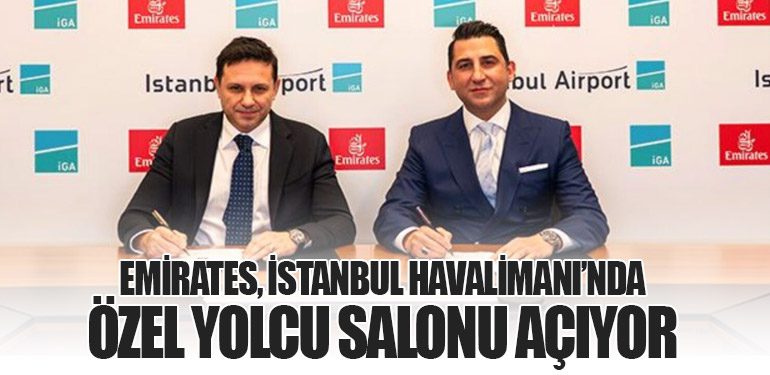 Emirates, İstanbul Havalimanı’nda Özel Yolcu Salonu Açıyor