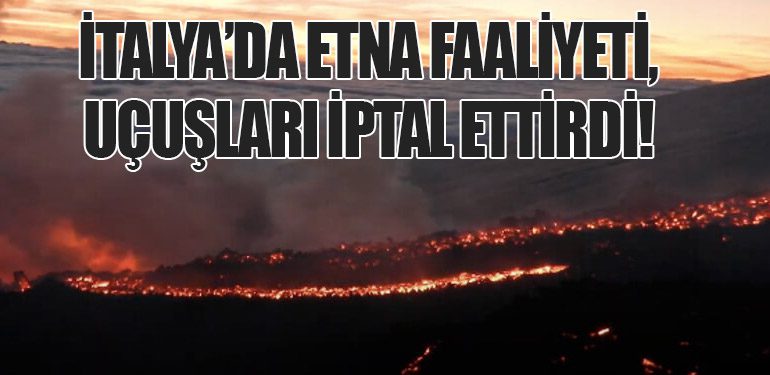 Etna Yanardağı'nın Faaliyeti Hava Trafiğini Etkiliyor