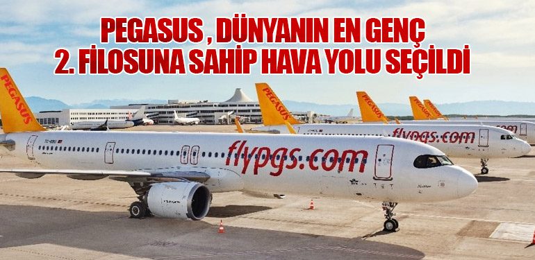 Pegasus Hava Yolları, Dünyanın En Genç 2. Filosuna Sahip Hava Yolu Seçildi