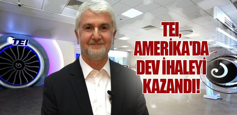 TEI, Amerika'da Dev İhaleyi Kazandı!