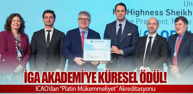 İGA Akademi’ye Küresel Ödül! ICAO’dan “Platin Mükemmeliyet” Akreditasyonu