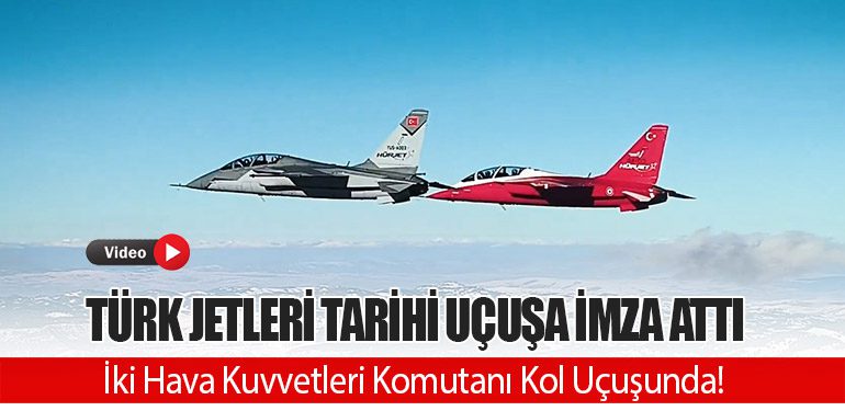 Türk Jetleri Tarihi Uçuşa İmza Attı. İki Hava Kuvvetleri Komutanı Kol Uçuşunda!