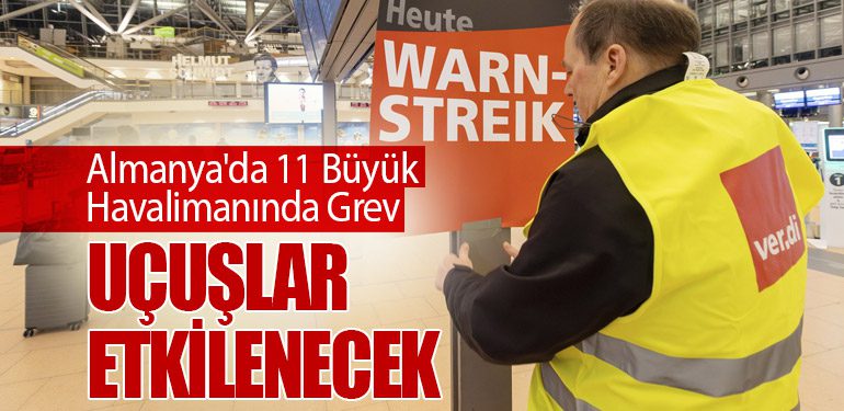 Almanya'da 11 Büyük Havalimanında Grev: Uçuşlar Etkilenecek