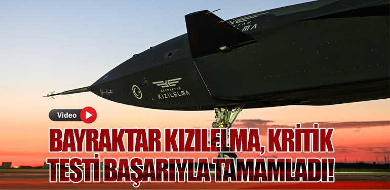 Bayraktar Kızılelma, Kritik Testi Başarıyla Tamamladı!