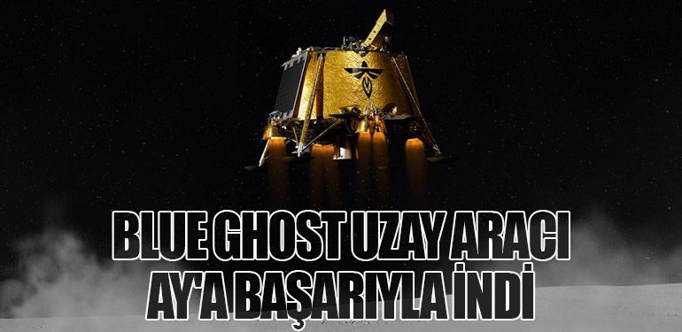 Blue Ghost Uzay Aracı Ay'a Başarıyla İndi