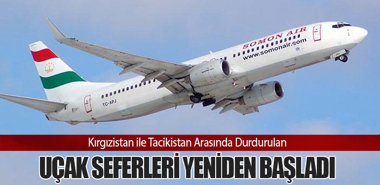 Kırgızistan ile Tacikistan Arasında Durdurulan Uçak Seferleri Yeniden Başladı