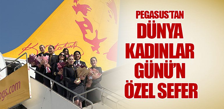 Pegasus’tan Dünya Kadınlar Günü’ne özel sefer