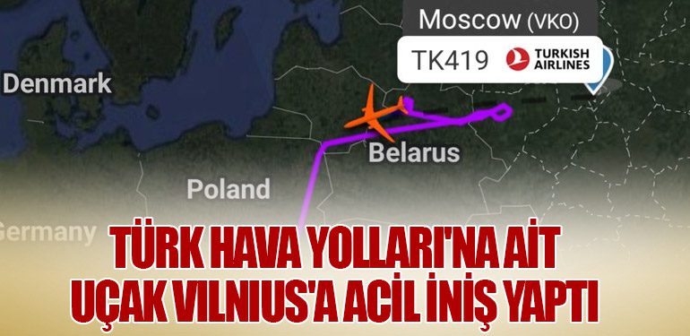 Türk Hava Yolları'na Ait Uçak Vilnius'a Acil İniş Yaptı